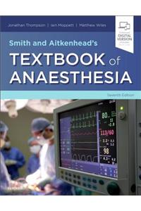 Smith and Aitkenhead's Textbook of Anaesthesia