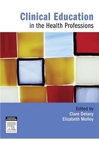 Clinical Education in the Health Professions