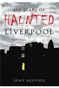 800 Years of Haunted Liverpool