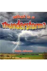 What Is a Thunderstorm?