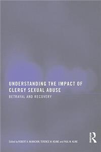 Understanding the Impact of Clergy Sexual Abuse