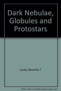 Dark Nebulae, Globules, and Protostars