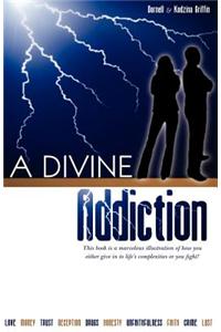 A Divine Addiction