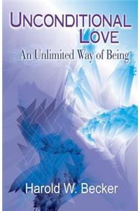 Unconditional Love - An Unlimited Way of Being