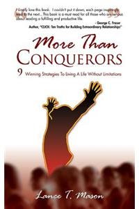 More Than Conquerors: 9 Winning Strategies to Living a Life Without Limitations