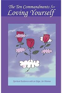 Ten Commandments for Loving Yourself