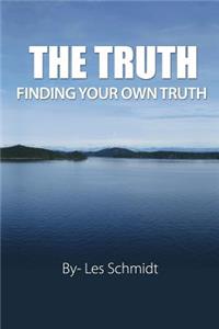 Truth - Finding Your Own Truth