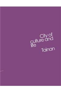 Tainan City of Culture and Life
