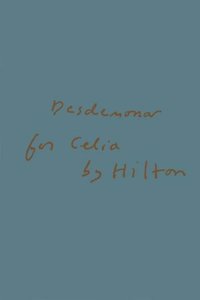Desdemona for Celia by Hilton