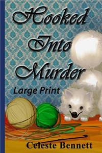 Hooked Into Murder: A Yarn Genie Mystery
