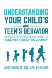 Understanding Your Child's and Teen's Behavior