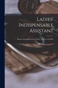 Ladies' Indispensable Assistant