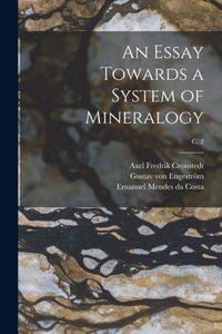 Essay Towards a System of Mineralogy; c. 2