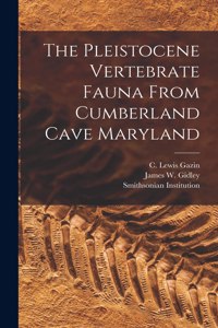 Pleistocene Vertebrate Fauna From Cumberland Cave Maryland