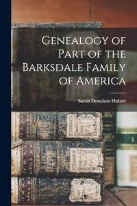 Genealogy of Part of the Barksdale Family of America