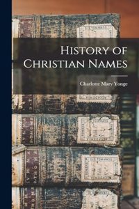 History of Christian Names