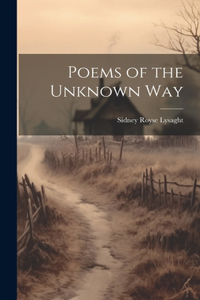 Poems of the Unknown Way