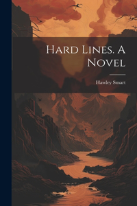 Hard Lines. A Novel