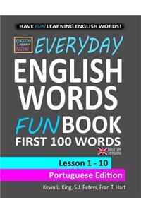 English Lessons Now! Everyday English Words Funbook First 100 Words - Portuguese Edition (British Version)