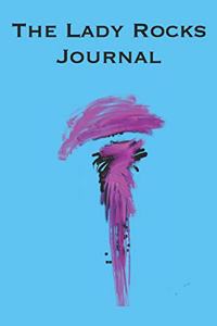 The Lady Rocks Journal