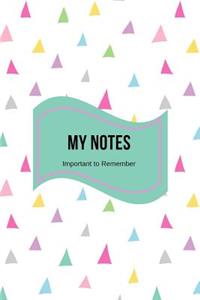 My Notes Important to Remember
