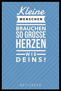 Kleine Menschen Brauchen So Große Herzen Wie Deins