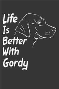 Life Is Better With Gordy