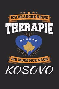 Ich Brauche Keine Therapie Ich Muss Nur Nach Kosovo