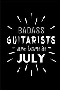 Badass Guitarists Are Born In July