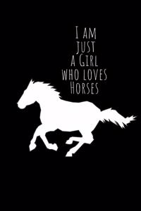 I am just a girl who loves Horses