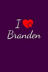 I love Branden