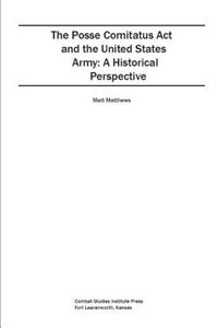 The Posse Comitatus Act and the United States Army