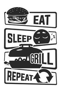 Eat Sleep Grill Repeat