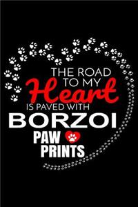 The Road To My Heart Is Paved With Borzoi Paw Prints