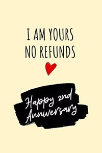 I Am Yours No Refunds Anniversary Journal