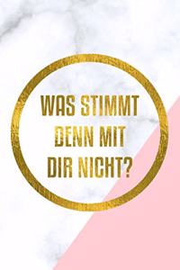 Was stimmt denn mit Dir nicht