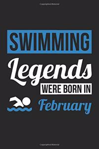 Swimming Legends Were Born In February - Swimming Journal - Swimming Notebook - Birthday Gift for Swimmer