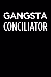 Gangsta Conciliator: Blank Lined Novelty Office Humor Themed Notebook to Write In: With a Practical and Versatile Wide Rule Interior