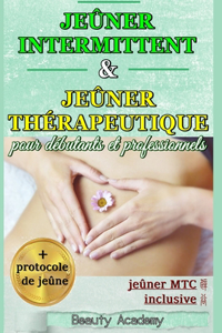 Jeûner intermittent & jeûner thérapeutique pour débutants et professionnels