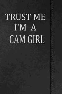 Trust Me I'm a CAM Girl
