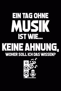 Tag Ohne Musik? Unmöglich!