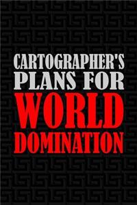 Cartographer's Plans for World Domination
