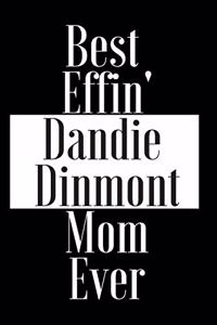 Best Effin Dandie Dinmont Mom Ever