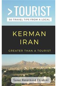 Greater Than a Tourist- Kerman Iran