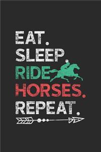 Eat Sleep Ride Horses Repeat