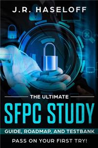 Ultimate SFPC Study Guide, Roadmap, and Testbank