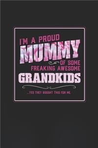 I'm A Proud Mummy Of Some Freaking Awesome Grandkids ... Yes They Bought This For Me.