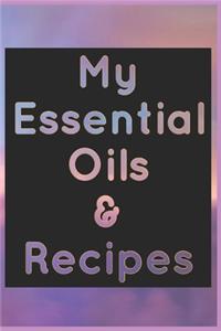 My Essential Oils & Recipes