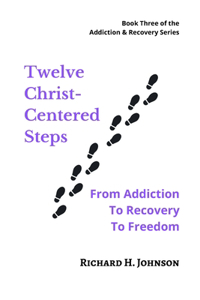 Twelve Christ-Centered Steps