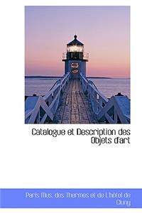 Catalogue Et Description Des Objets D'Art